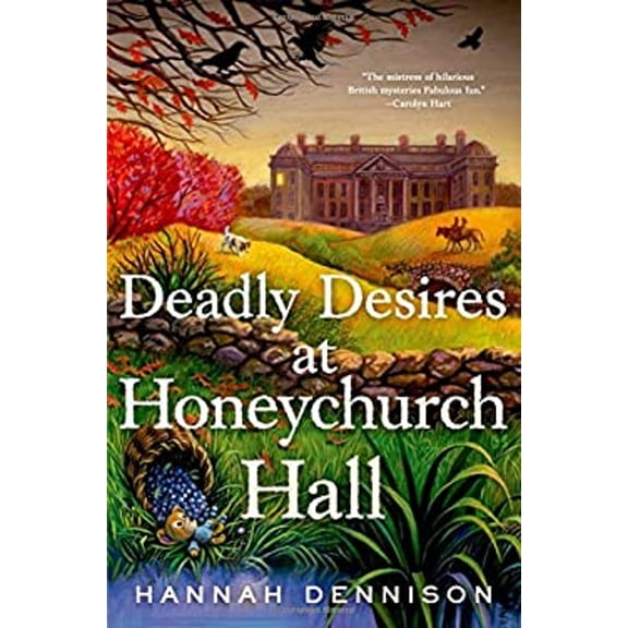 Pre-Owned Deadly Desires at Honeychurch Hall: A Mystery, 9781250007803, 1250007801, Hardcover, First Edition edition