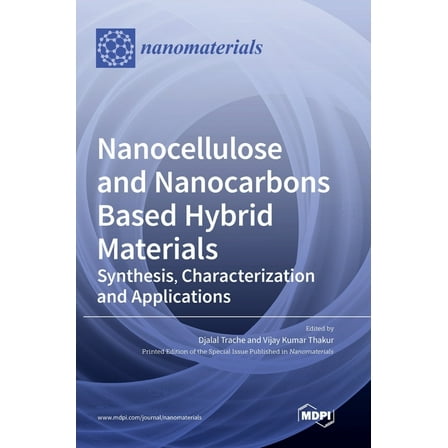 Nanocellulose and Nanocarbons Based Hybrid Materials: Synthesis, Characterization and Applications, (Hardcover)