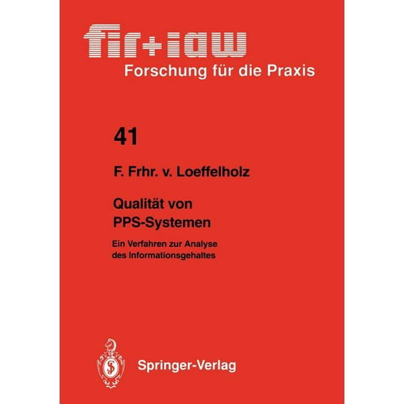Fir iaw Forschung FÃ¼r Die Praxis QualitÃ¤t Von Pps-Systemen: Ein Verfahren Zur Analyse Des Informationsgehaltes, Book 41, (Paperback)