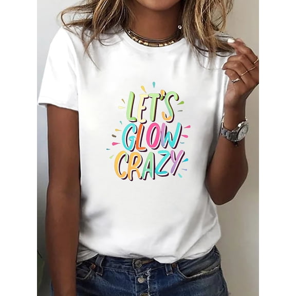 Women Crew Neck Let's Glow Crazy Graphic Print Short Sleeve Casual T-Shirt for Spring Summer