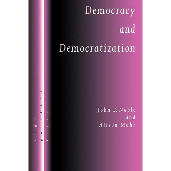 Sage Politics Texts Democracy and Democratization: Post-Communist Europe in Comparative Perspective, (Paperback)