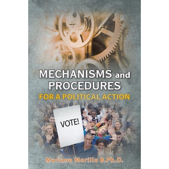 Mechanisms and Procedures for a Political Action (Paperback)