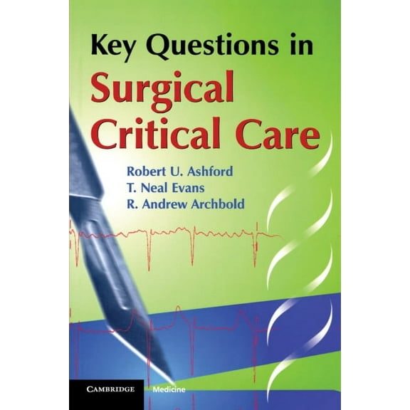 Key Questions in Surgical Critical Care, (Paperback)