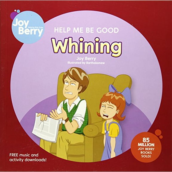 Pre-Owned Help Me Be Good Whining, 9781605771342, 1605771341, Paperback, Illustrated edition