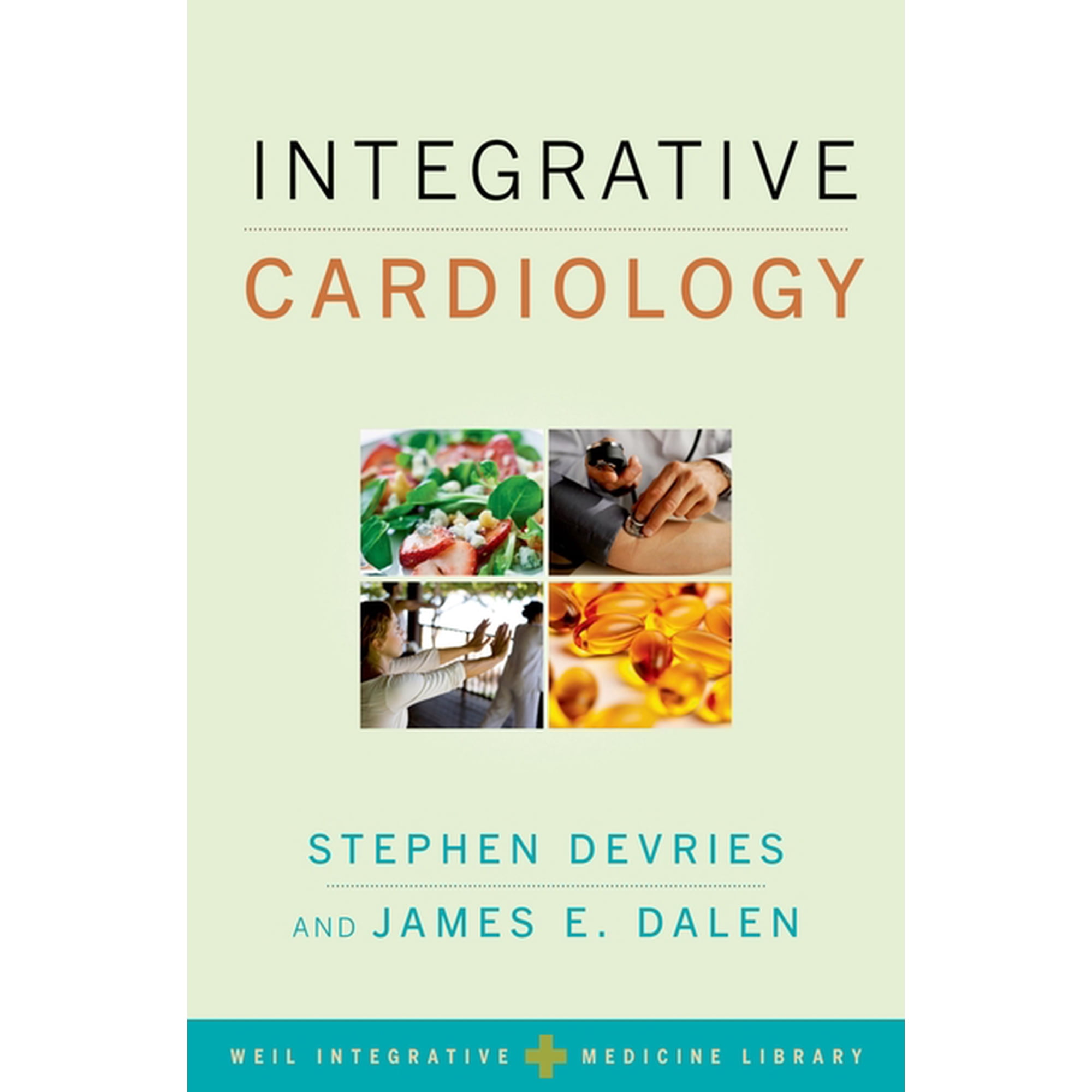 Weil Integrative Medicine Library Integrative Cardiology, (Hardcover)