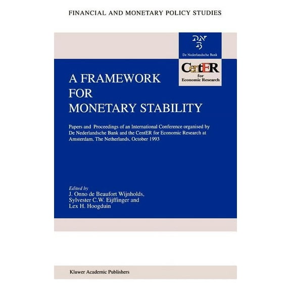 Financial and Monetary Policy Studies A Framework for Monetary Stability: Papers and Proceedings of an International Conference Organised by de Nederlandsche , Book 27, (Hardcover)