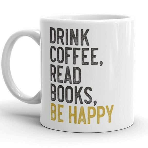 WestConfe Drink Coffee Read Books Be Happy MUG vWY, Happiness Mug, Book lover Coffee Lover Gift Idea, book mug, gift for her, simple life, bibliophile