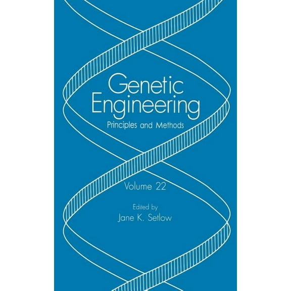 Genetic Engineering: Principles and Meth Genetic Engineering: Principles and Methods, Book 22, (Hardcover)