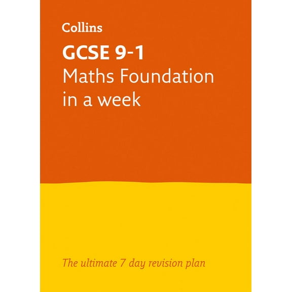 Collins GCSE Grade 9-1 Revision GCSE 9-1 Maths Foundation in a Week: Ideal for the 2025 and 2026 Exams, (Paperback)