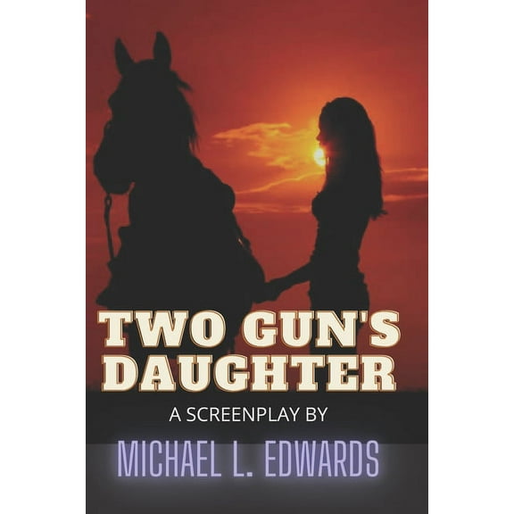Two Gun's Daughter, (Paperback)