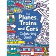 thumbnail image 1 of Pre-Owned The Planes, Trains and Cars Colouring Book (Paperback) 1780552513 9781780552514, 1 of 1