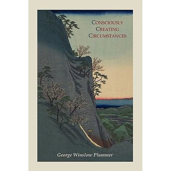Pre-Owned Consciously Creating Circumstances (Paperback) 1614270309 9781614270300