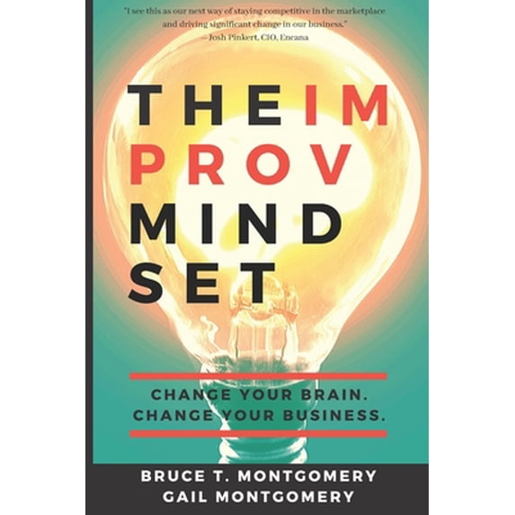 Pre-Owned The Improv Mindset: Change Your Brain. Change Your Business. (Paperback) 0578635755 9780578635750