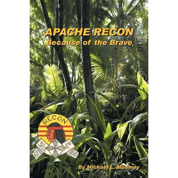 Apache Recon: Because of the Brave (Paperback)