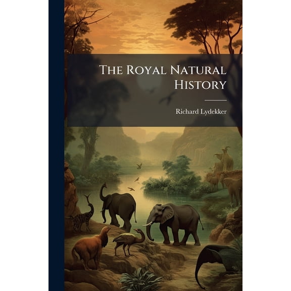 The Royal Natural History : Mammals, Birds (Paperback)