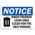 thumbnail image 1 of SignMission OS-NS-A-1824-L-19045 18 x 24 in. OSHA Notice Sign - When Finished Leave Area Clean, 1 of 1