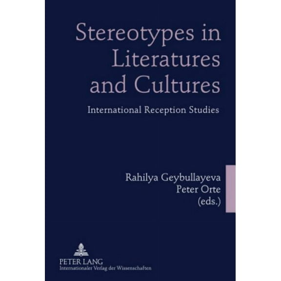 Stereotypes in Literatures and Cultures: International Reception Studies (Hardcover)