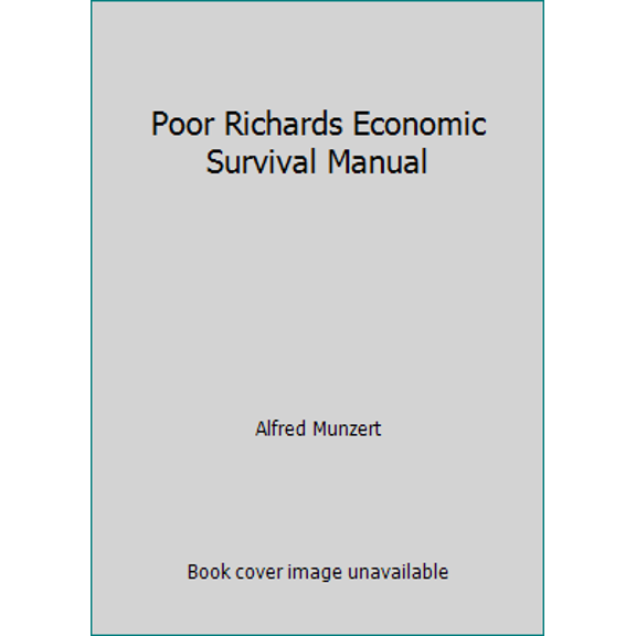 Pre-Owned Poor Richards Economic Survival Manual (Hardcover) 0917292030 9780917292033
