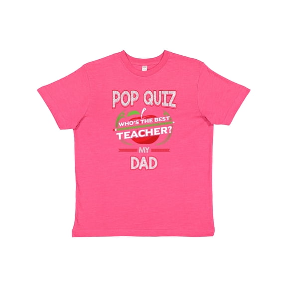 Inktastic Pop Quiz Dad Best Teacher Youth T-Shirt