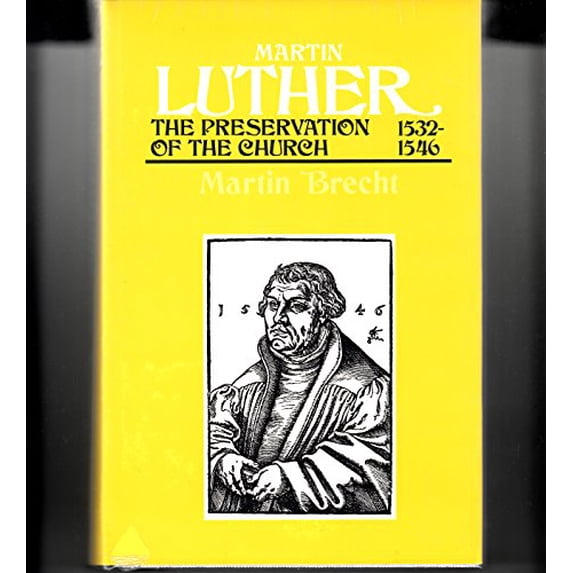 Pre-Owned Martin Luther: The Preservation of the Church, 1532-46 Paperback