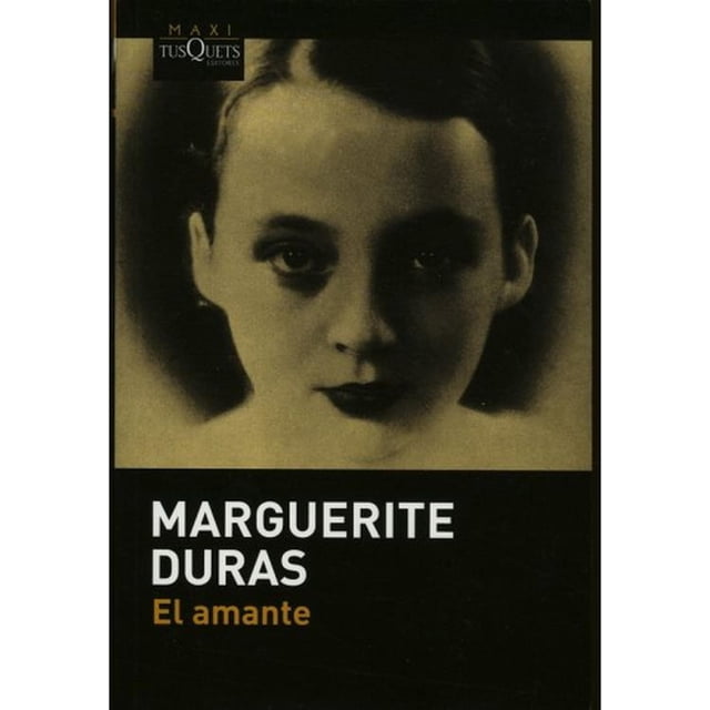 EL AMANTE TUSQUETS EDITORES MARGUERITE DURAS
