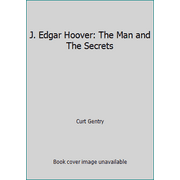 J. Edgar Hoover: The Man and The Secrets [Paperback - Used]