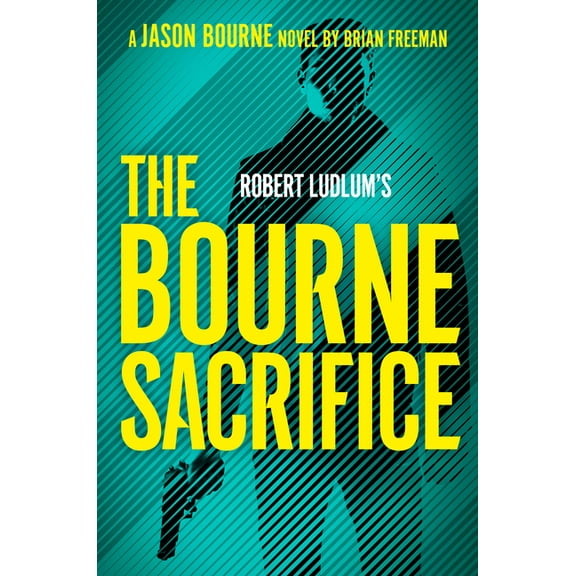 Jason Bourne: Robert Ludlum's The Bourne Sacrifice (Series #17) (Hardcover)
