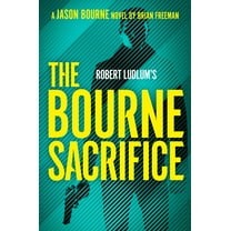 Jason Bourne: Robert Ludlum's The Bourne Sacrifice (Series #17) (Hardcover)