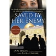 thumbnail image 2 of Saved by Her Enemy: An Iraqi Woman's Journey from the Heart of War to the Heartland of America, (Paperback), 2 of 2