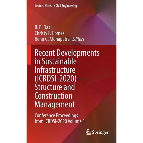 Lecture Notes in Civil Engineering Recent Developments in Sustainable Infrastructure (Icrdsi-2020)--Structure and Construction Management: Conference Proce, Book 221, (Hardcover)