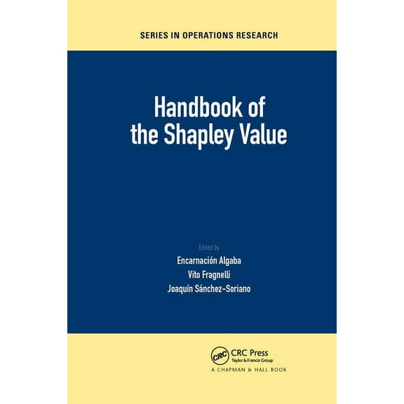 Chapman & Hall/CRC Operations Research Handbook of the Shapley Value, (Paperback)