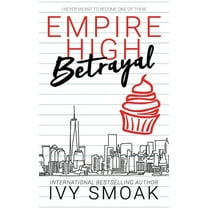 Empire High Empire High Betrayal, Book 3, (Paperback)