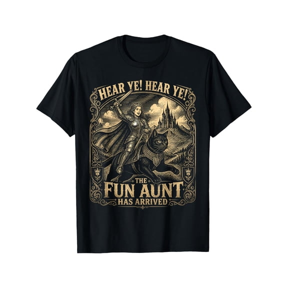 Funny Hear Ye Hear Ye The Fun Aunt Has Arrived Knight Cat T-Shirt