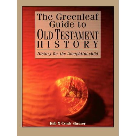 The Greenleaf Guide to Old Testament History (Best Old Testament Study Guide)