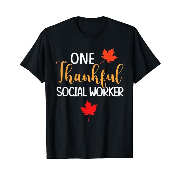 One Thankful Social Worker Funny Thanksgiving Autumn Fall T-Shirt