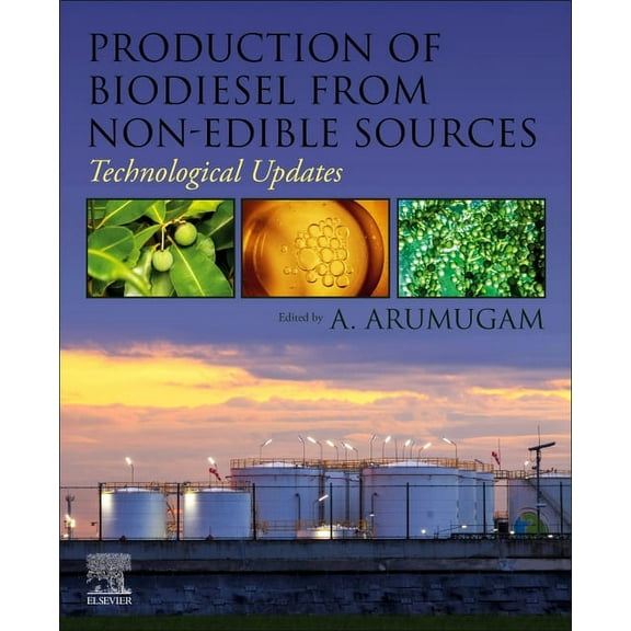 Production of Biodiesel from Non-Edible Sources: Technological Updates, (Paperback)