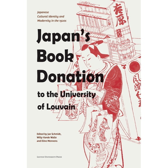 Japan's Book Donation to the University of Louvain: Japanese Cultural Identity and Modernity in the 1920s, (Paperback)