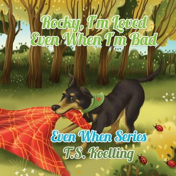 Even When Rocky, Even When I'm Bad, Book 1, (Paperback)