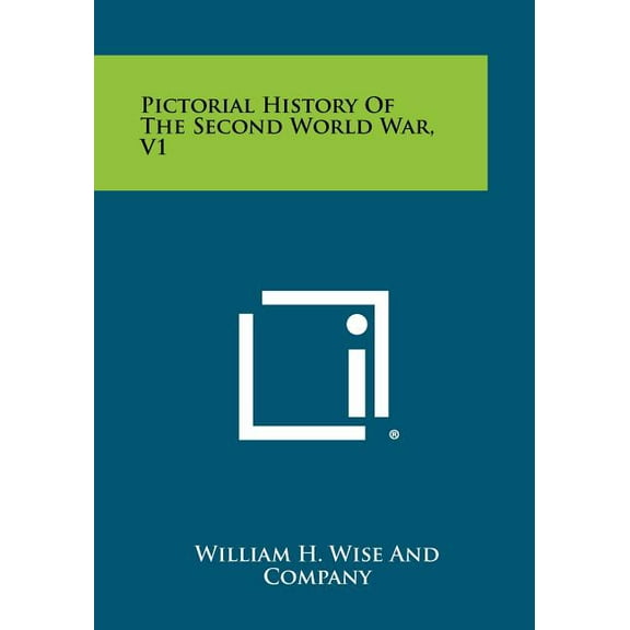 Pictorial History Of The Second World War, V1 (Paperback)