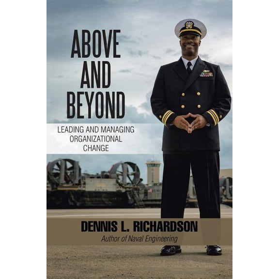 Above and Beyond: Leading and Managing Organizational Change, (Paperback)