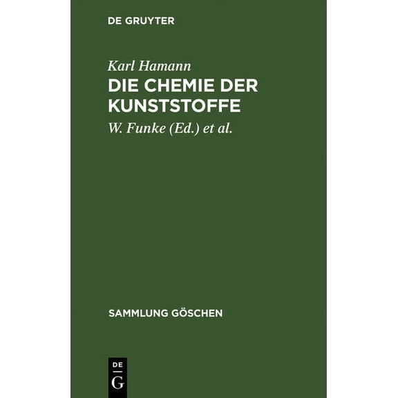 Sammlung Göschen: Die Chemie der Kunststoffe (Hardcover)