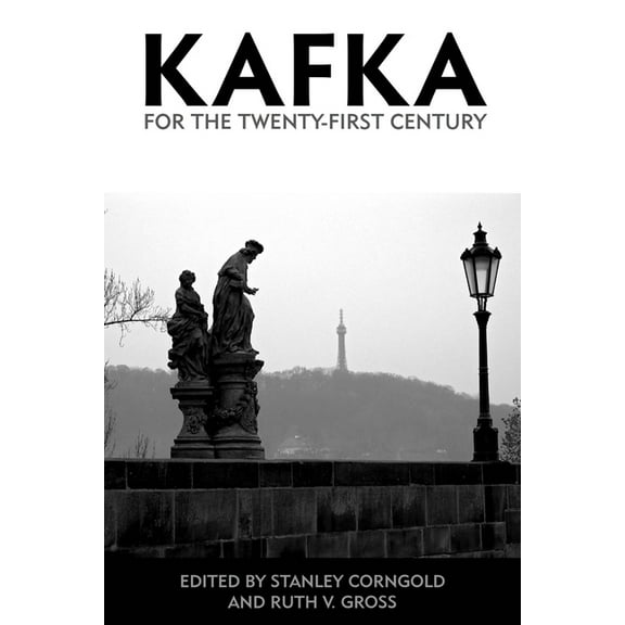 Studies in German Literature Linguistics Kafka for the Twenty-First Century, Book 104, (Paperback)