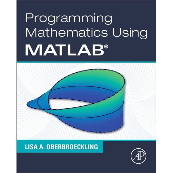 Programming Mathematics Using MATLAB, (Paperback)