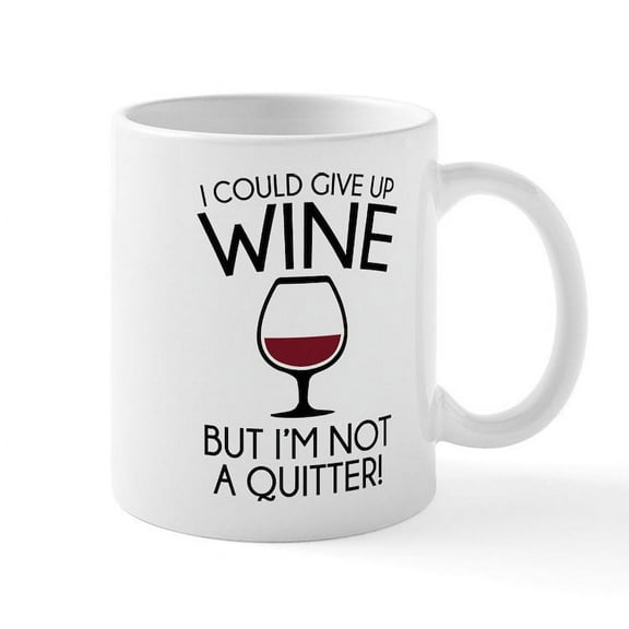 CafePress - I Could Give Up Wine Mug - 11 oz Ceramic Mug - Novelty Coffee Tea Cup