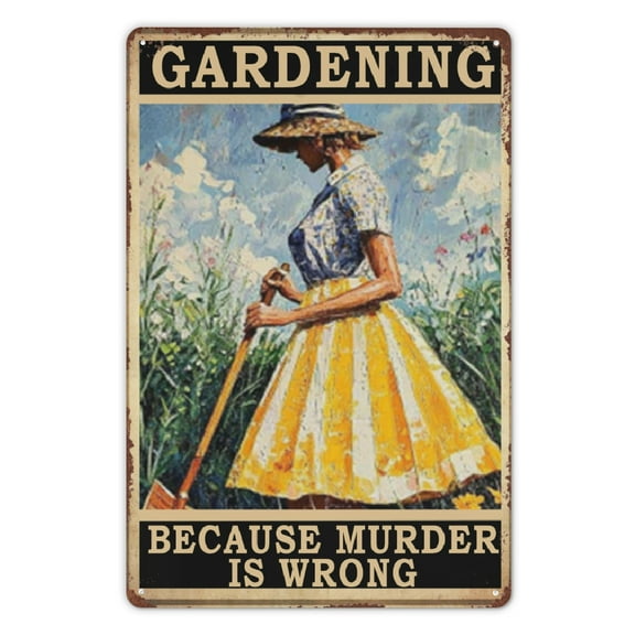 Vintage Metal Tin Sign Gardening Because Murder is Wrong Retro Metal Sign for Garden Club Outdoor Indoor Home Wall Decorative 8x12 inc
