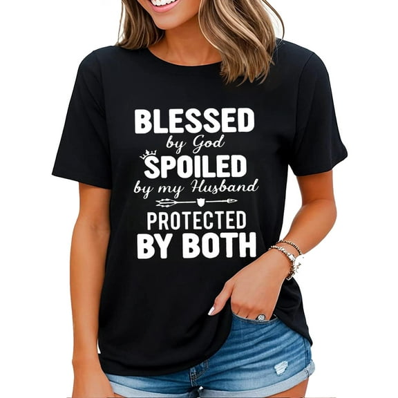 Funny Blessed by God Spoiled by My Husband Protected By Both T-Shirt Black Large