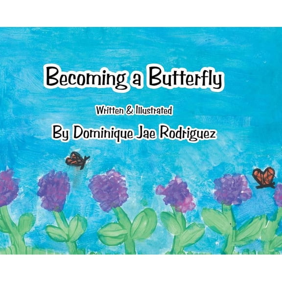 Becoming a Butterfly, (Hardcover)