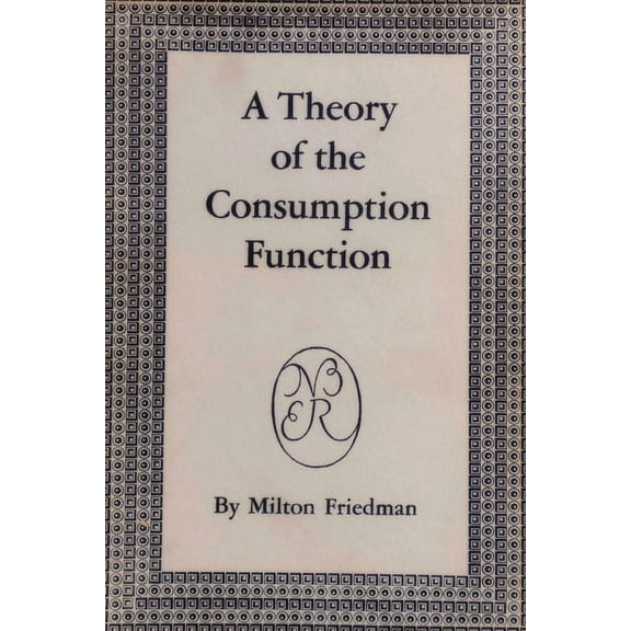 A Theory of the Consumption Function, (Paperback)