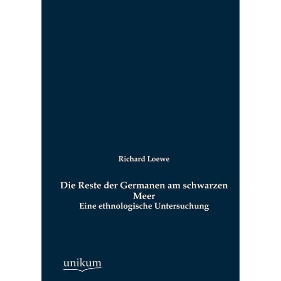 Die Reste Der Germanen Am Schwarzen Meer