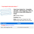 thumbnail image 2 of Valve Cover Gasket Set - Compatible with 2002 - 2003 Dodge Ram 1500 4.7L V8 VIN N 16-Valve SOHC Without Hi-Output, 2 of 2
